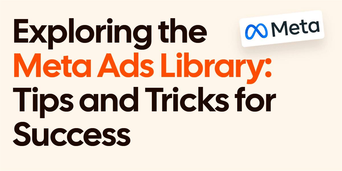 Meta Ads Library: How to Use It (and What It Misses)