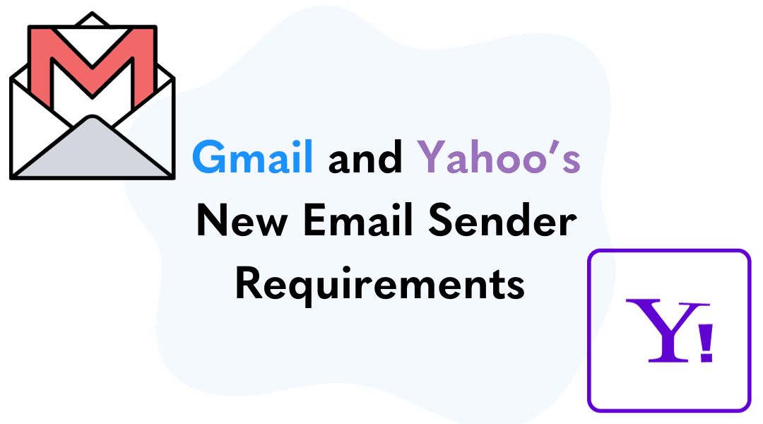 Prepare For Gmail And Yahoo\u2019s New Email Sender Requirements